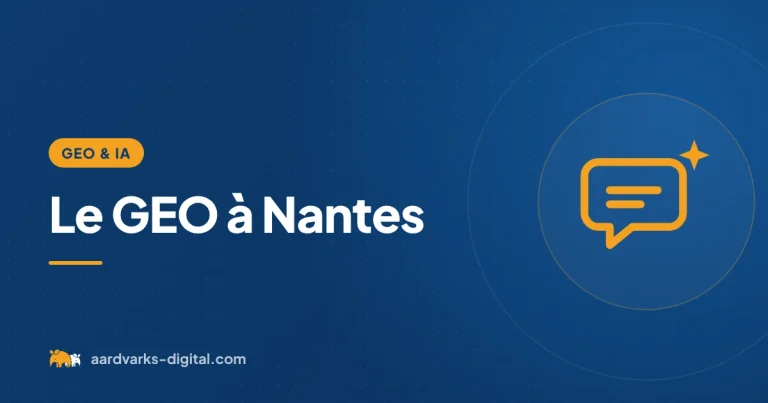 Le GEO à Nantes – GEO et IA, Aardvarks Digital
