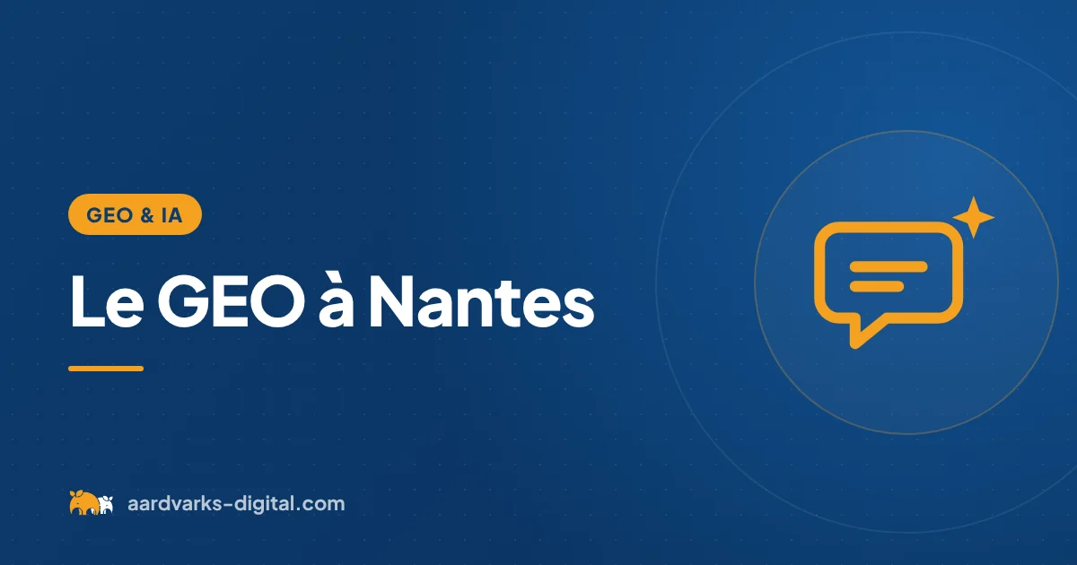Le GEO à Nantes – GEO et IA, Aardvarks Digital