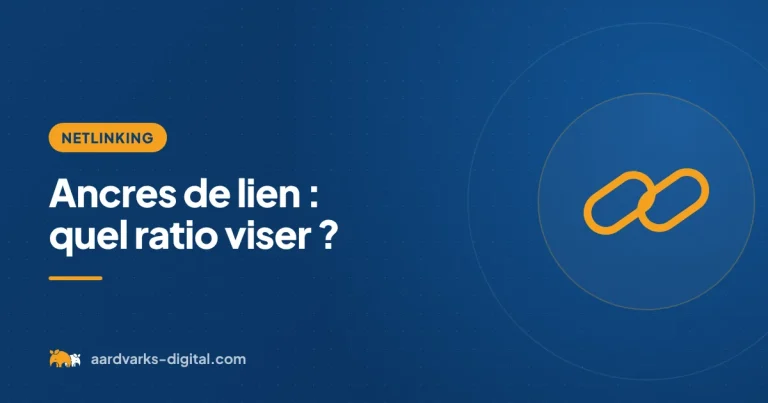 Ancres de lien : quel ratio viser ? – Netlinking, Aardvarks Digital
