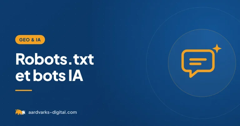 Robots.txt et bots IA – GEO et IA, Aardvarks Digital