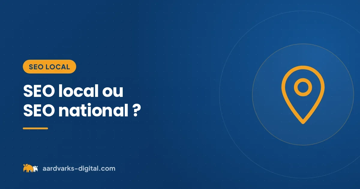 SEO local ou SEO national : quelle stratégie pour une PME